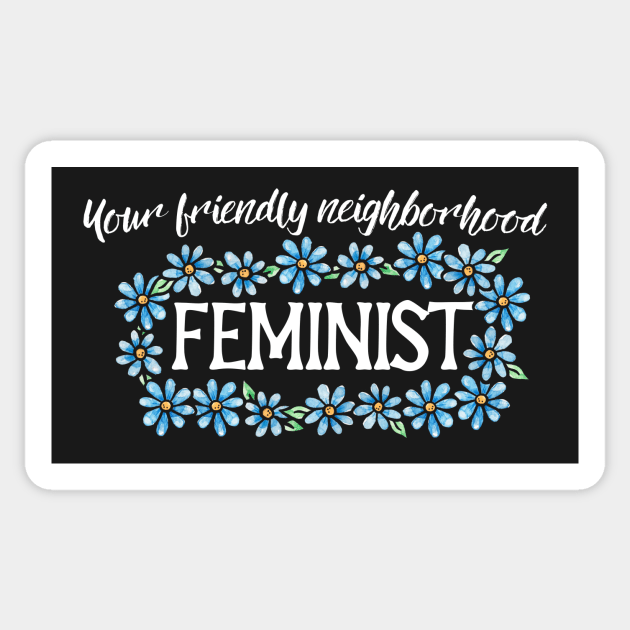 Your friendly neighborhood feminist Sticker by bubbsnugg